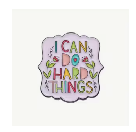 I Can Do Hard Things Pin